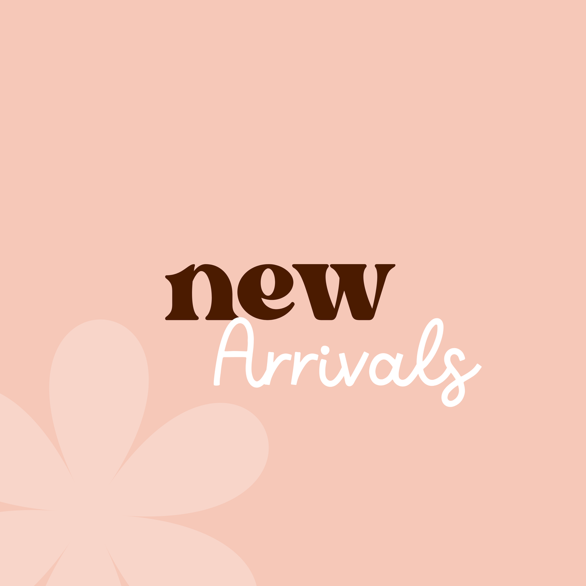 New Arrivals