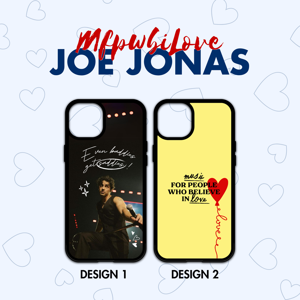 Joe Jonas - Made For People Who Believe In Love Phone Case